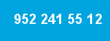 952 241 55 12